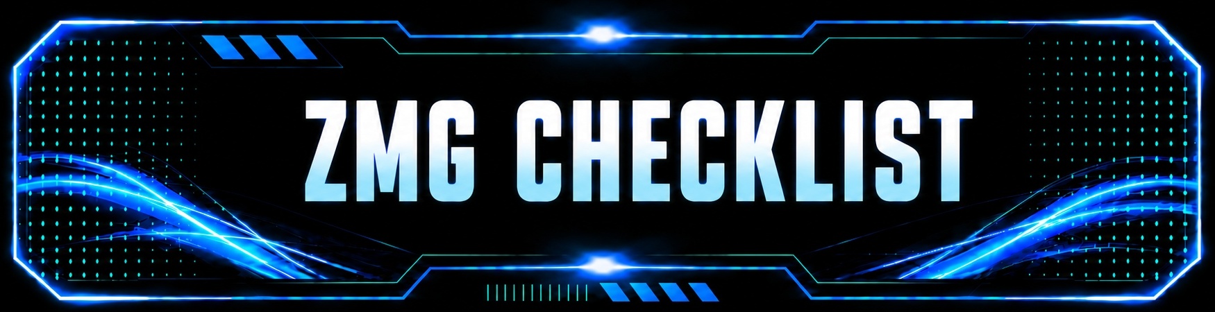 ZMG Checklist